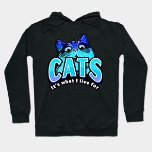 Cats It's What I Live For Blue Hoodie